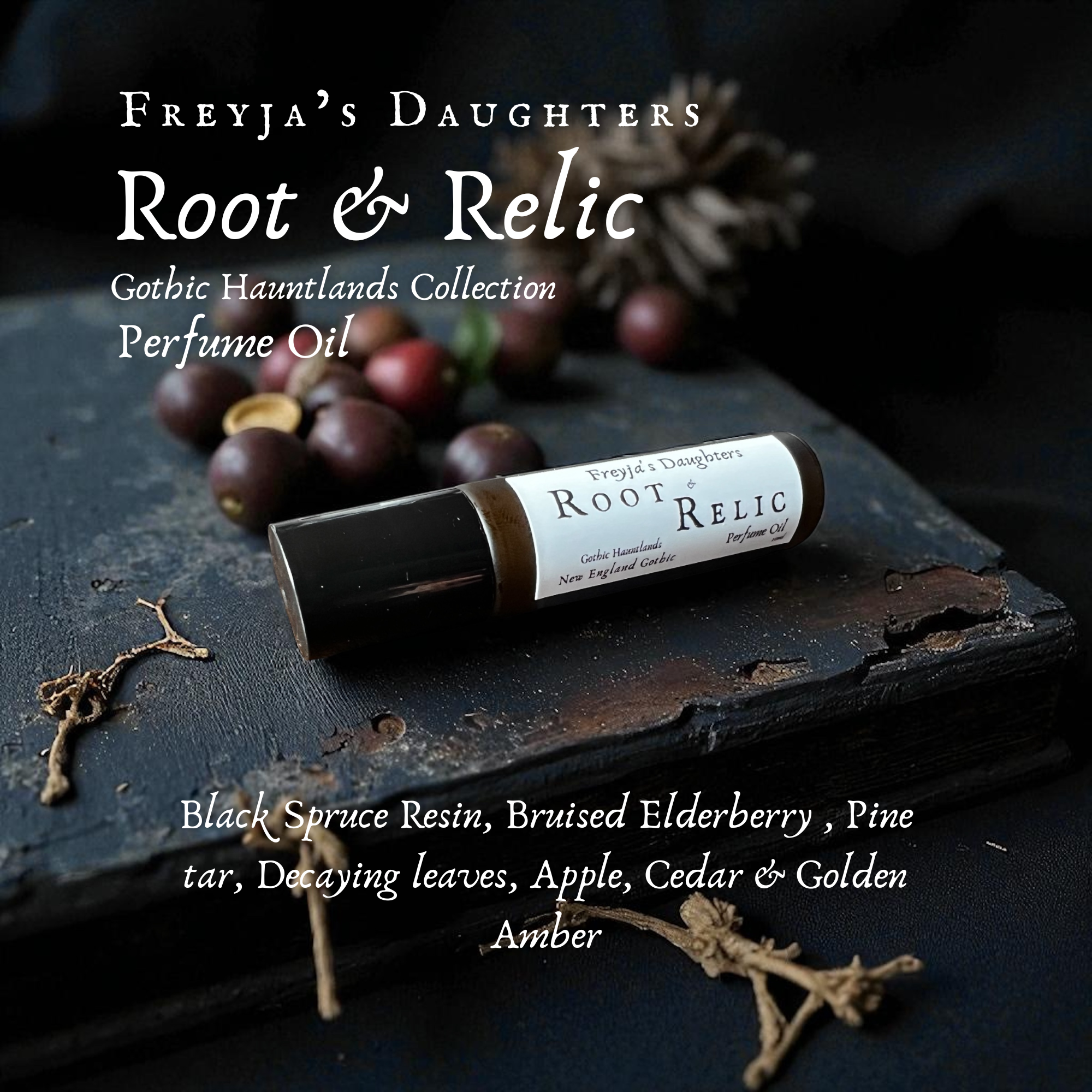 Root & Relic Perfume Oil, Gothic Hauntlands Collection, New