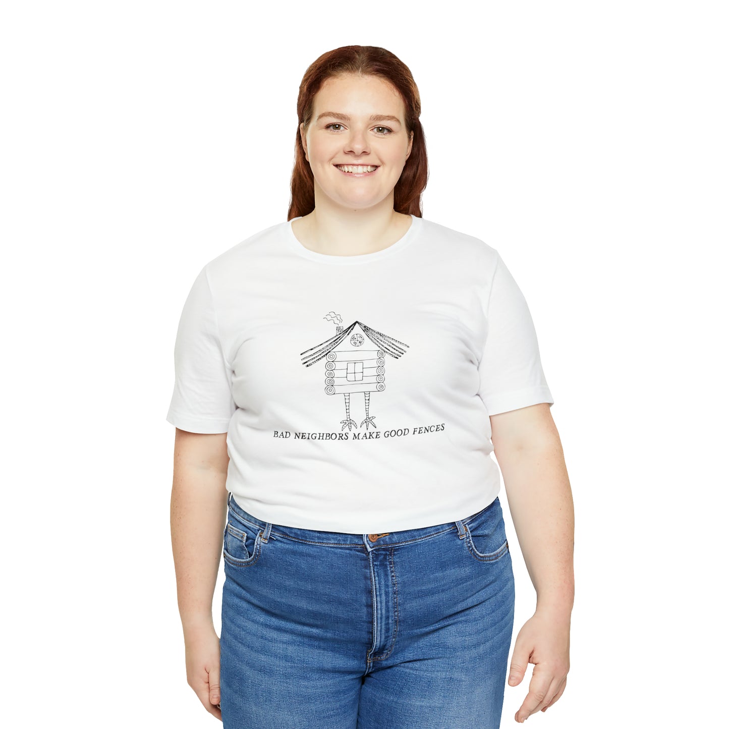 Baba Yaga hut T-Shirt, Bad Neighbors make good fences Unisex T-shirt, Celtic Tee