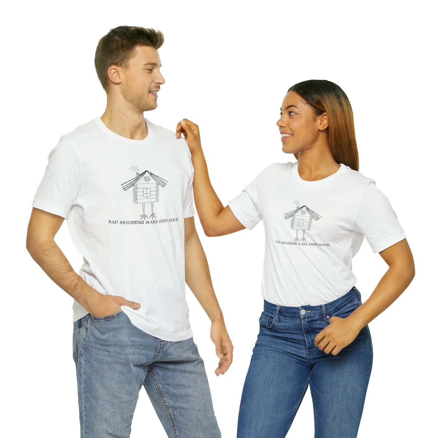 Baba Yaga hut T-Shirt, Bad Neighbors make good fences Unisex T-shirt, Celtic Tee