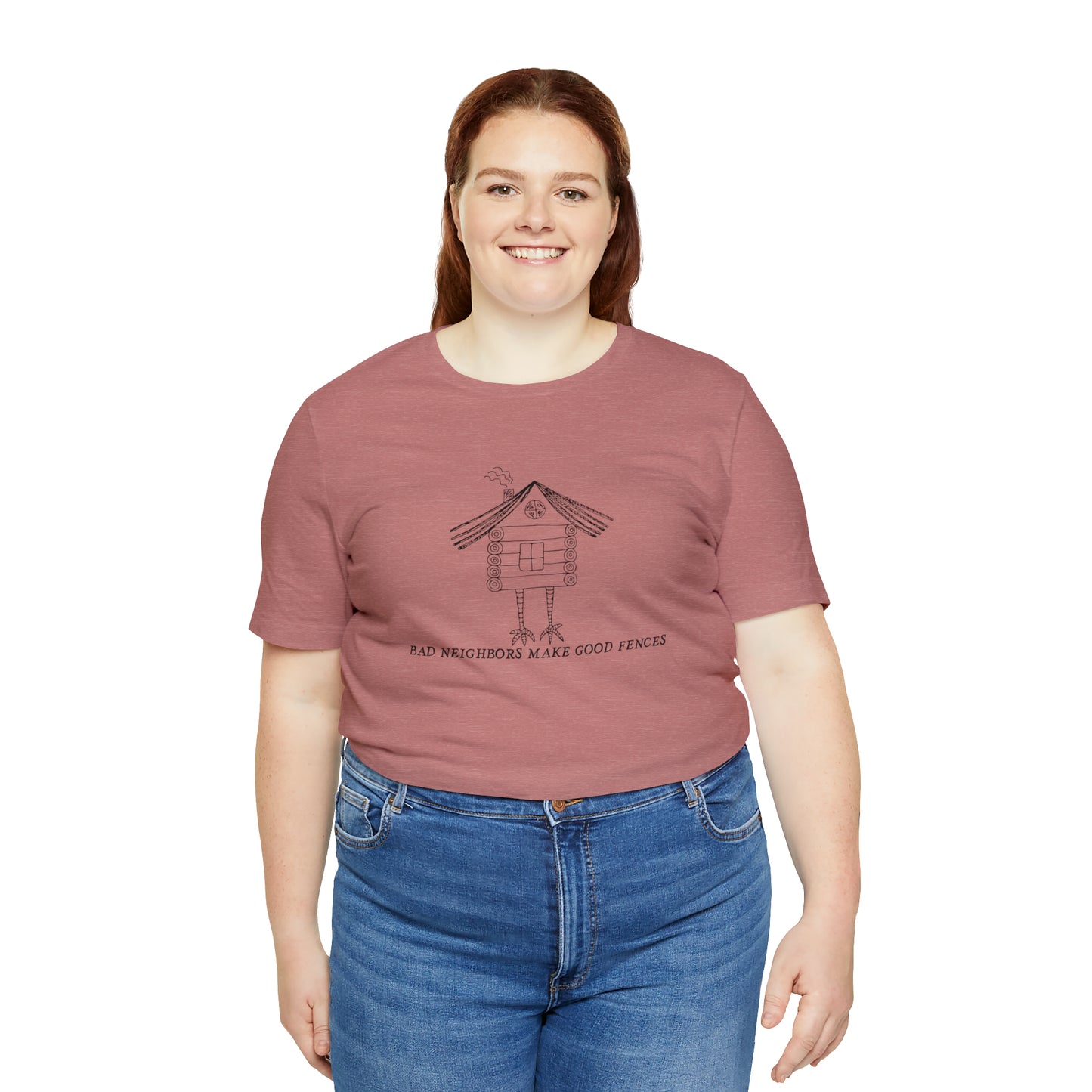 Baba Yaga hut T-Shirt, Bad Neighbors make good fences Unisex T-shirt, Celtic Tee