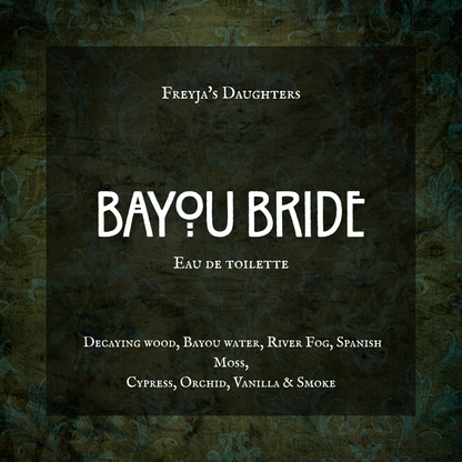 Bayou Bride Eau de Toilette 30ml, The Hauntlands Collection, Bayou Gothic