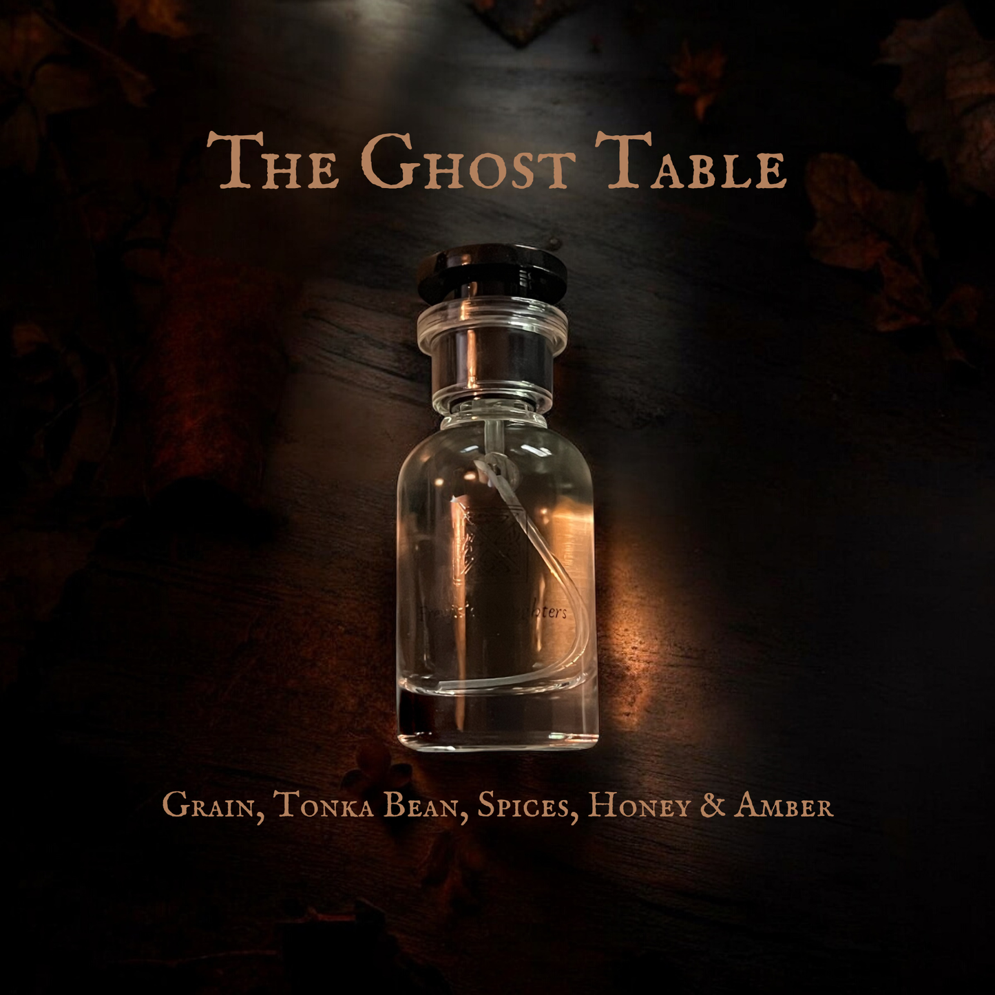 The Ghost Table 30ml Eau de Toilette:  Grains, Tonka, Honey