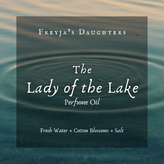 The Lady of the Lake Perfume Oil