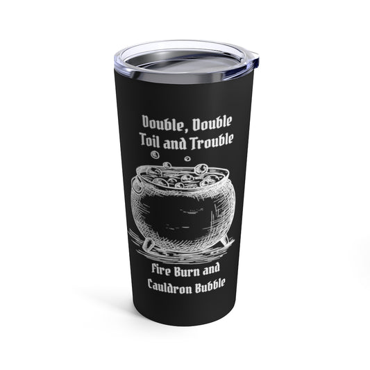 Double, Double Toil and Trouble Tumbler 20oz, Stainless Steel Cauldron Mug, Witchy Insulated Travel Cup, Macbeth, Shakespeare Witches